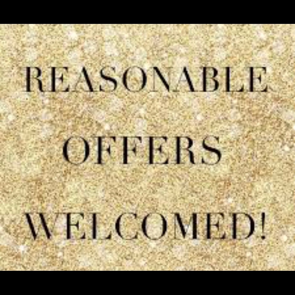 I Welcome all reasonable offers
